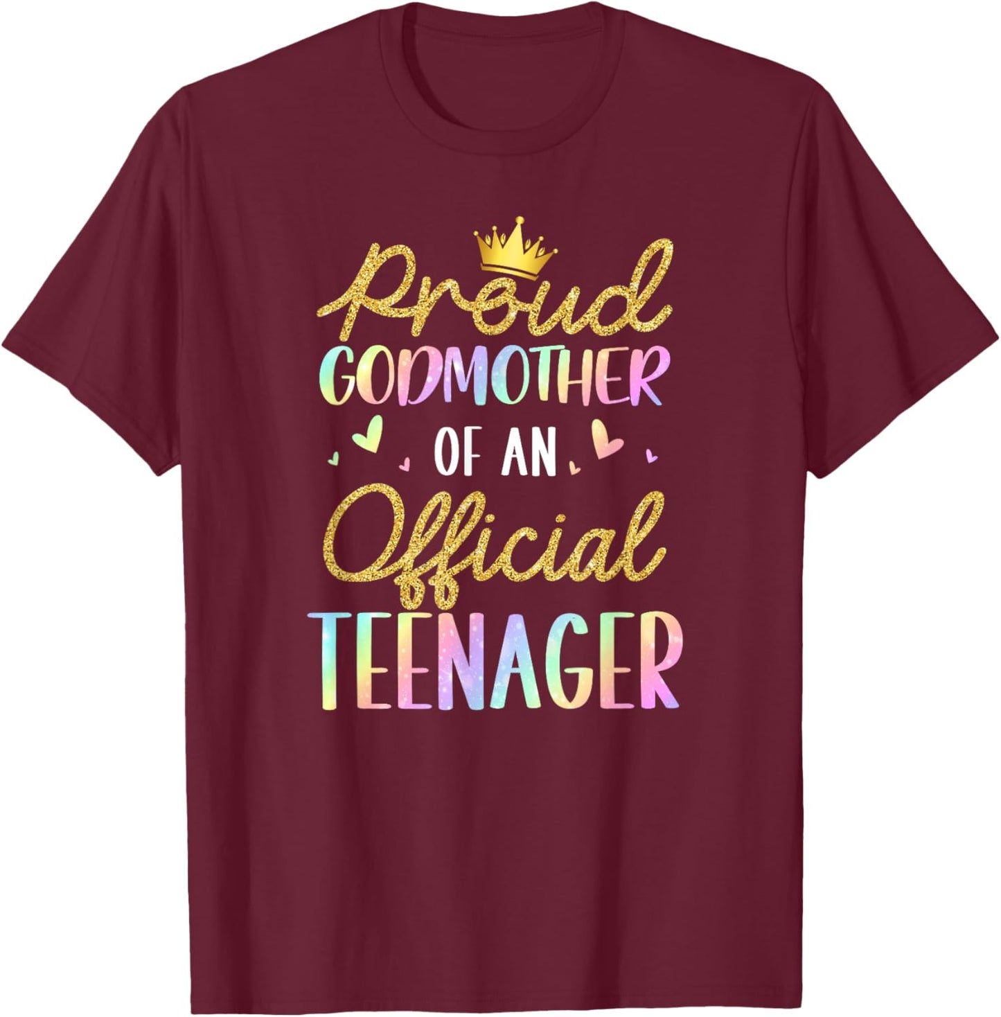 Proud Godmother of Official Teenager Birthday 13 Years Old T-Shirt - T-Shirt | Maroon