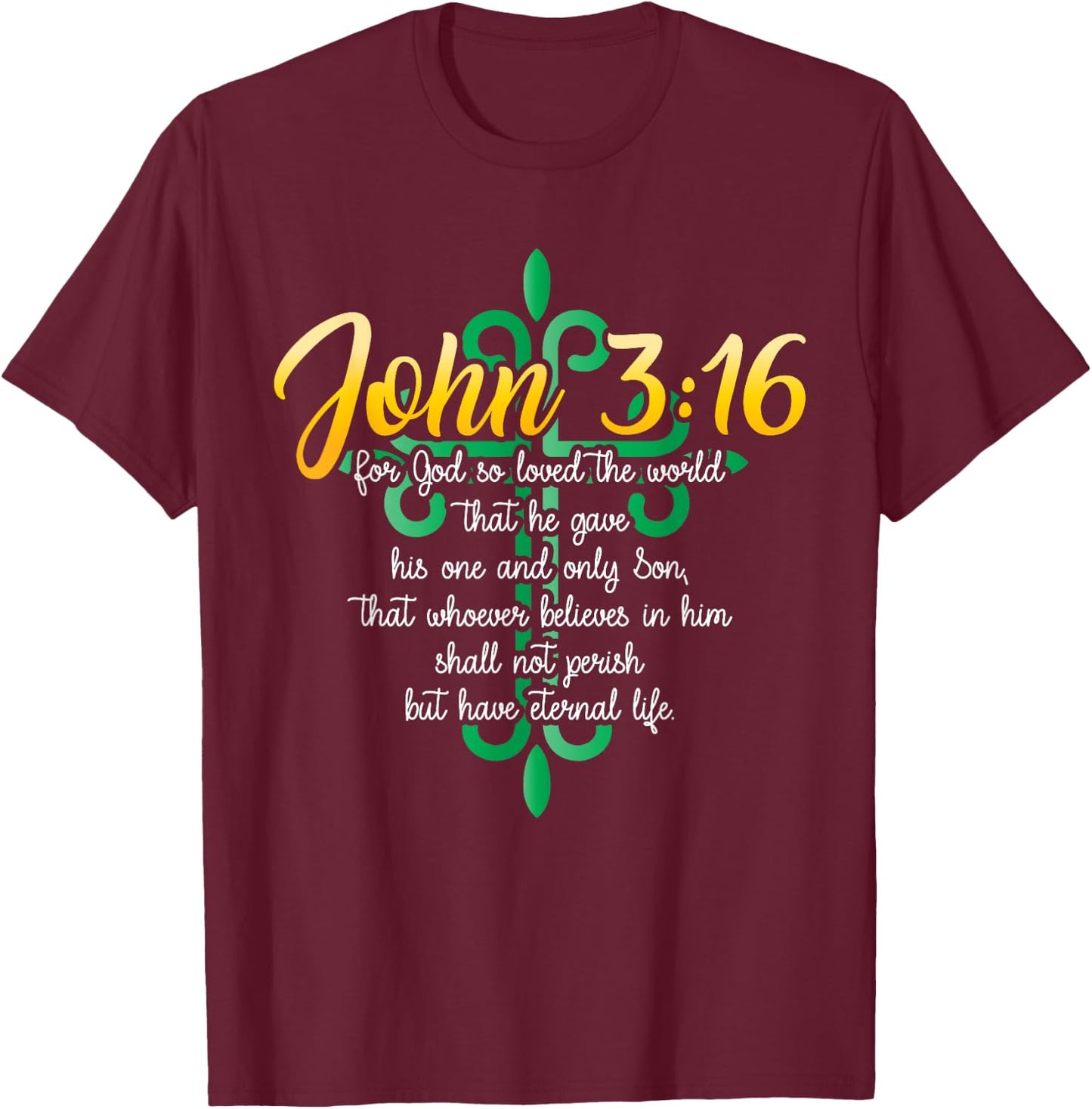 John 3:16 For God So Loved The World Christian T-Shirt - T-Shirt | Maroon