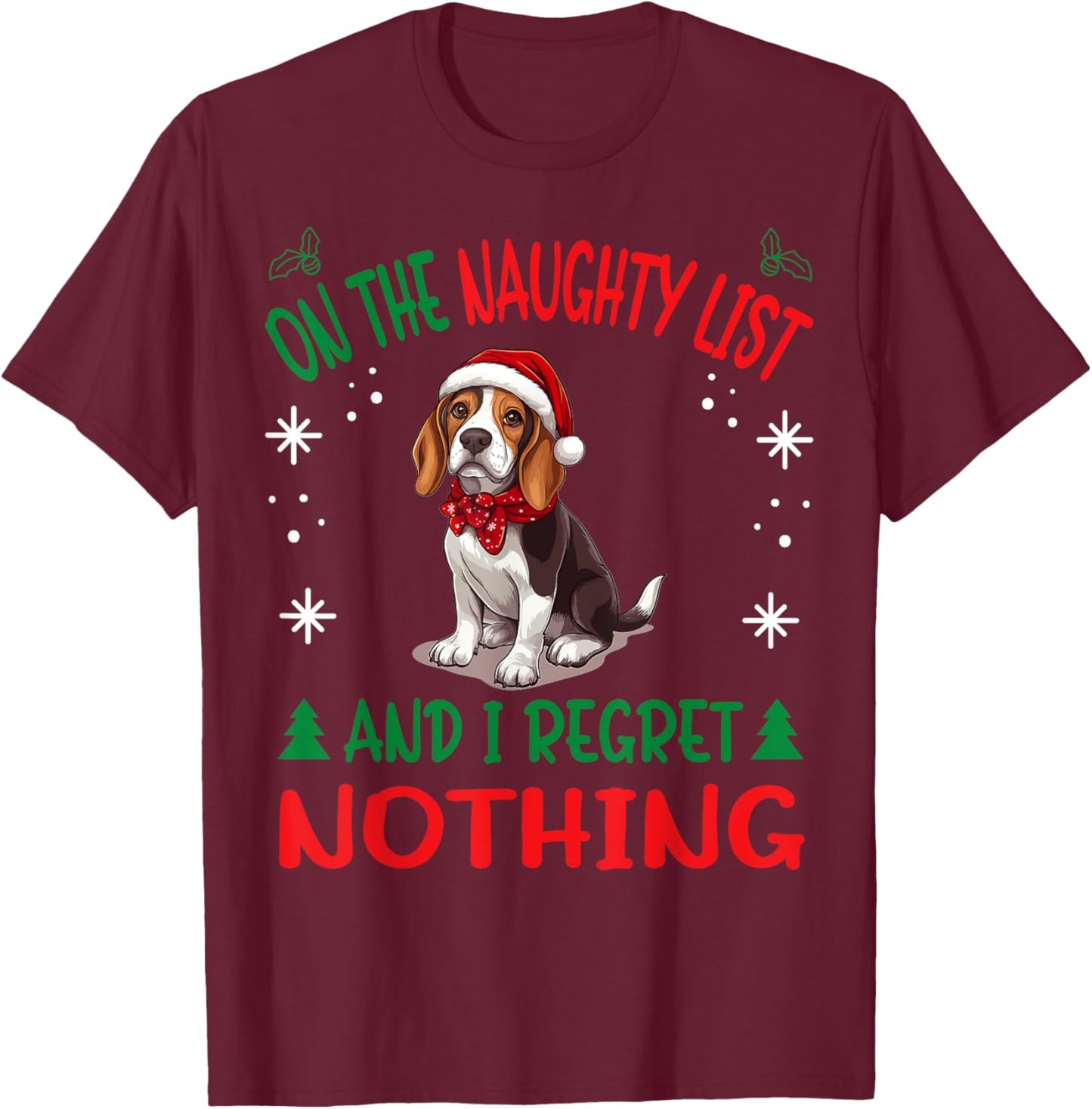 Cute Beagle dog Dog Christmas On The Naughty List and I T-Shirt - T-Shirt | Maroon