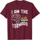 Funny I Am The Tornado Halloween Costume Men Women Boy Girl T-Shirt - T-Shirt | Maroon
