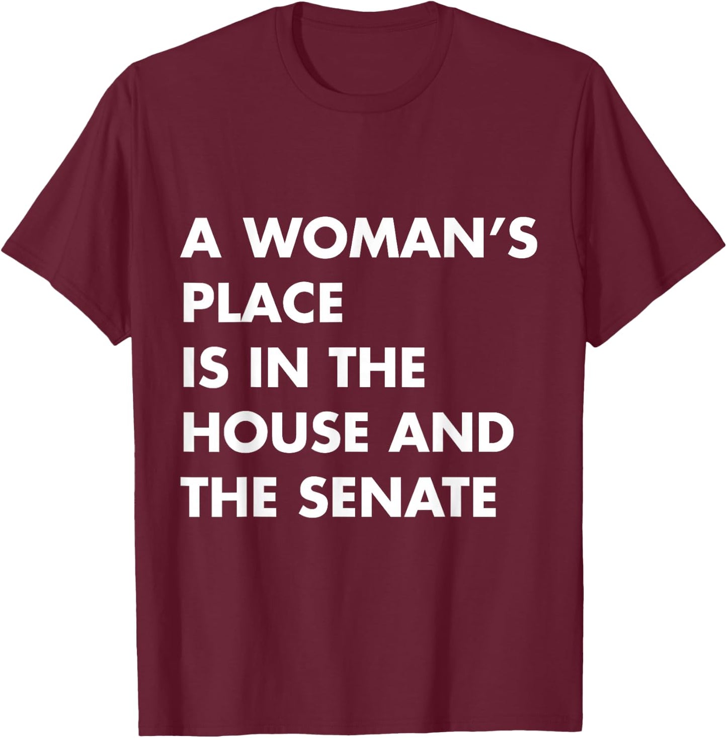 A Woman's Place Is In The House And The Senate Harris T-Shirt - T-Shirt | Maroon