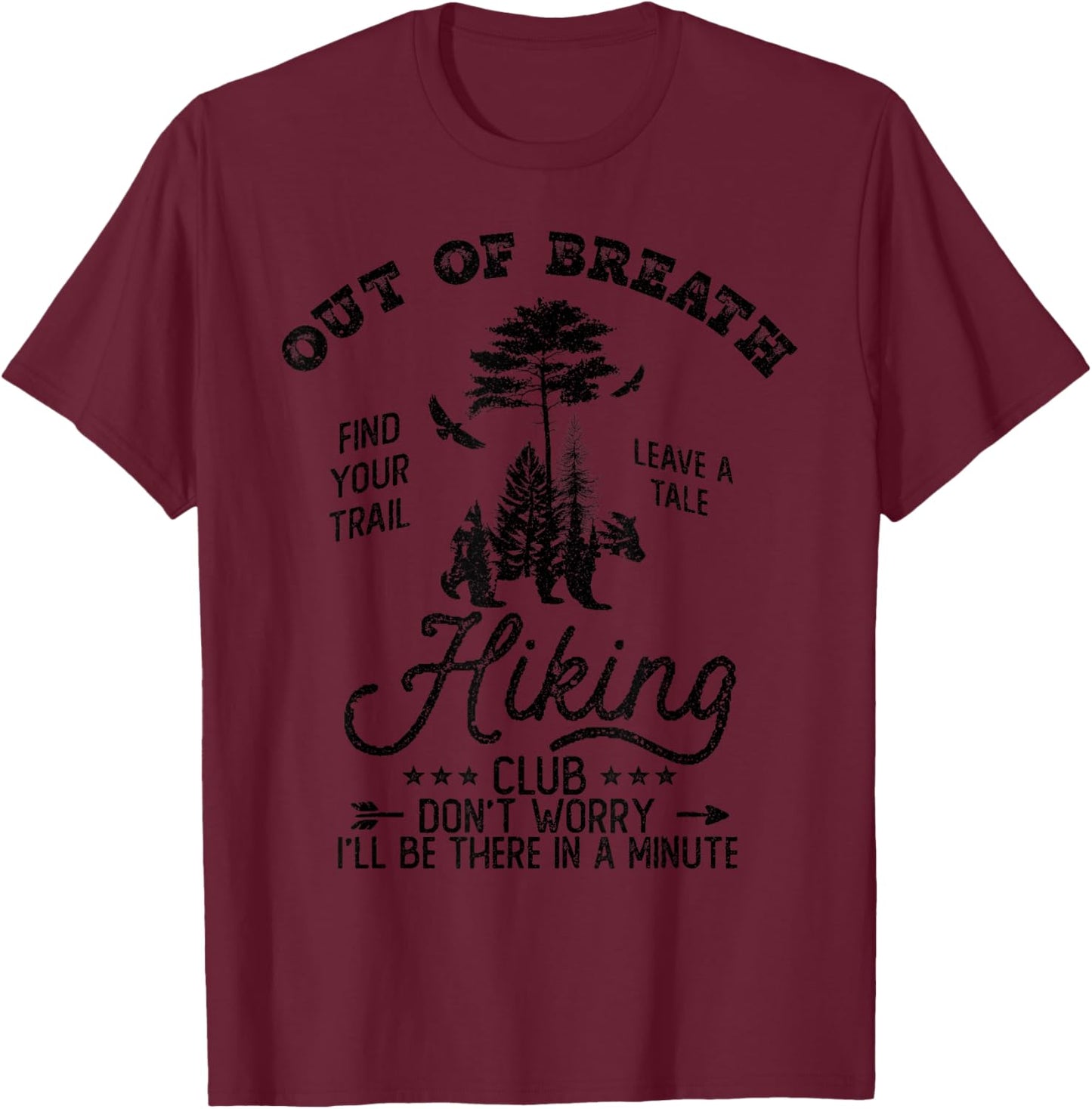Out Of Breath Hiking Club Hiker Nature Lover T-Shirt - T-Shirt | Maroon