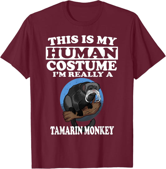 This Is My Human Costume I'm Really A Tamarin Monkey Gift T-Shirt - T-Shirt | Maroon