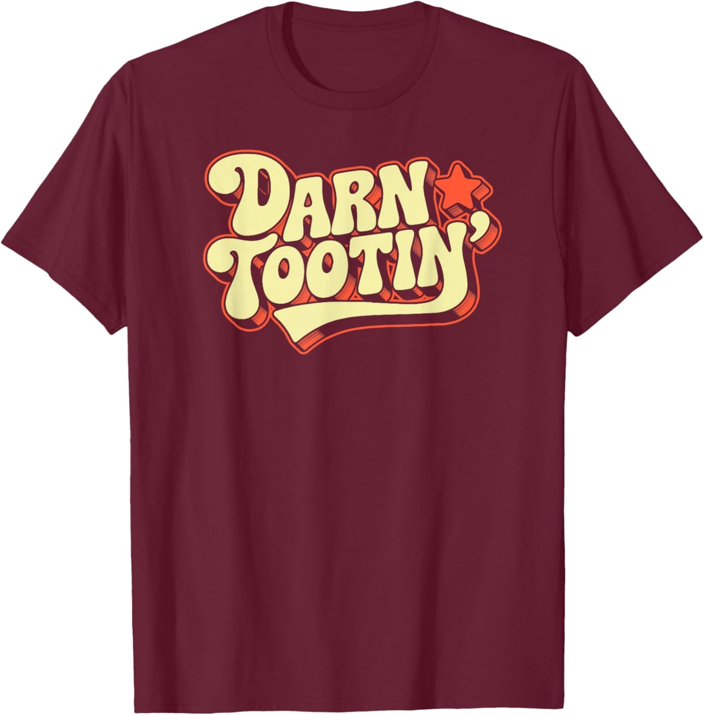 Darn Tootin' Vintage Retro Funny T-Shirt - T-Shirt | Maroon