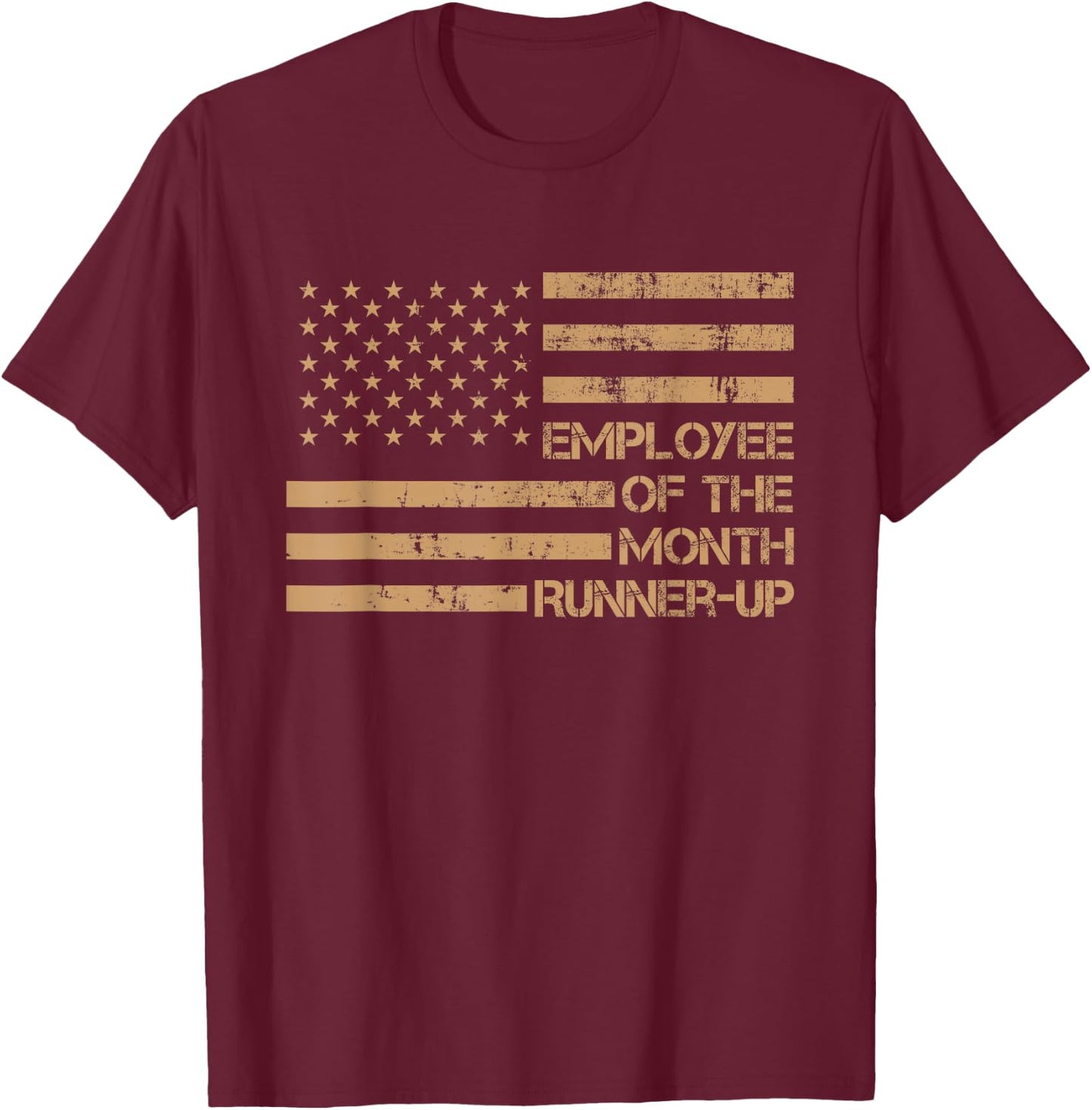 Employee Of The Month Runner-up T-Shirt - T-Shirt | Maroon