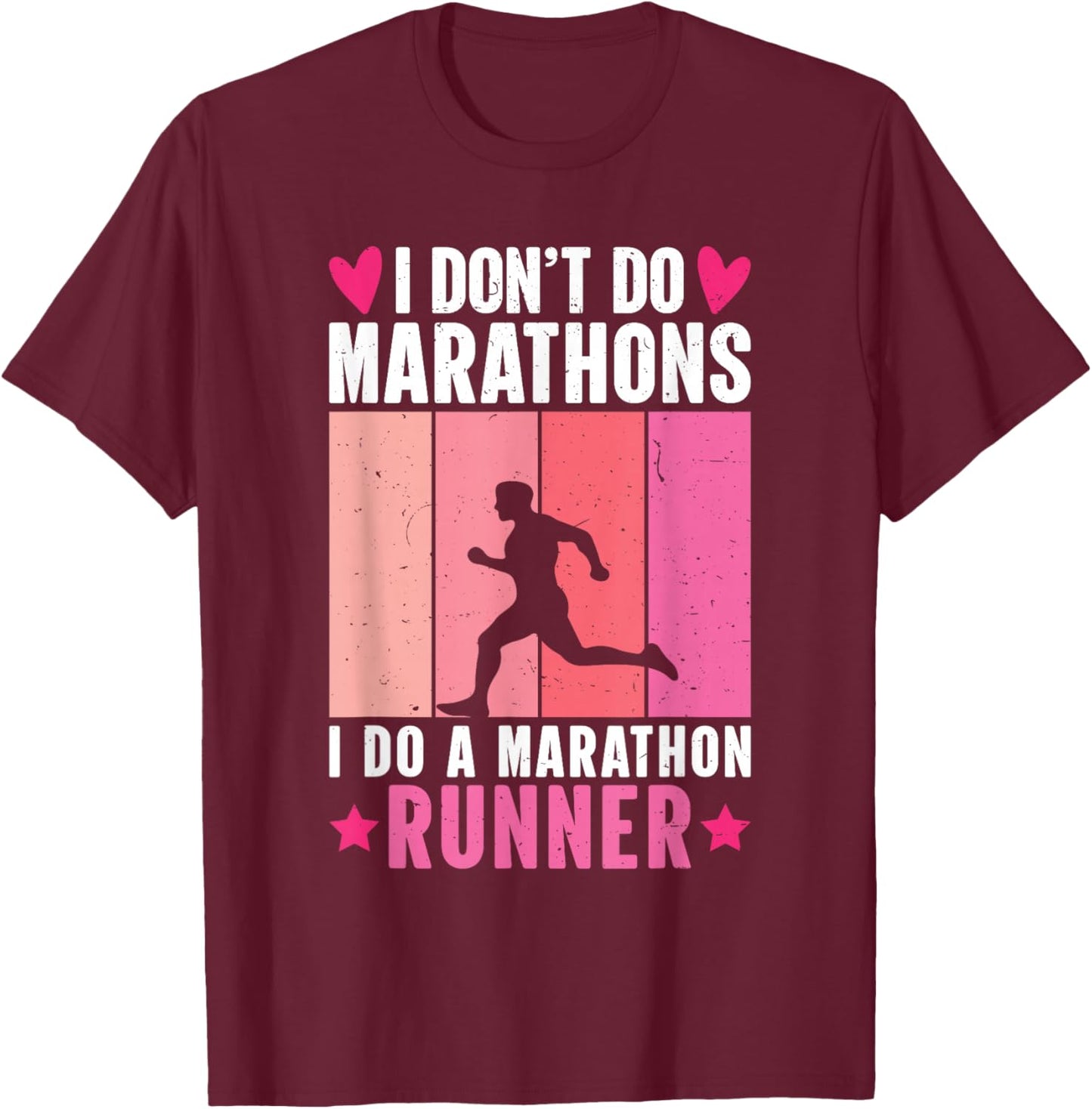 Retro I Don't Do Marathons I Do A Marathon Runner T-Shirt - T-Shirt | Maroon