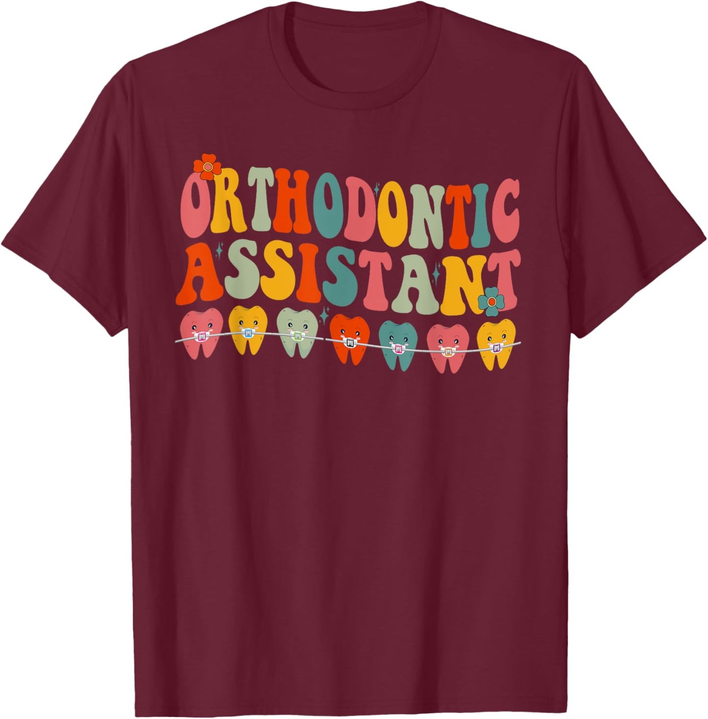 Orthodontist Assistant Design Orthodontic Assistant Groovy T-Shirt - T-Shirt | Maroon