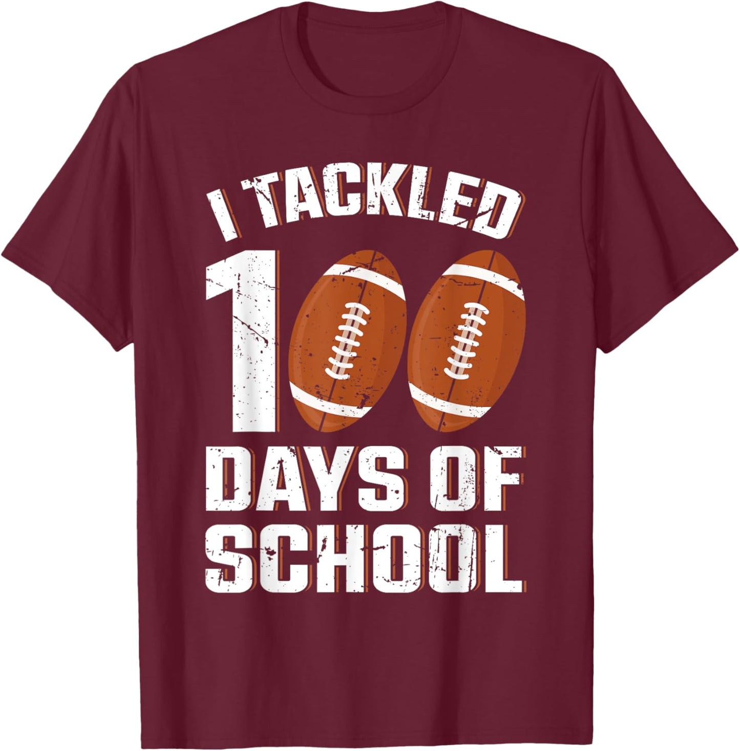 I Tackled 100 Days School Football 100th Day Student Teacher Men Women Girls Kids T-Shirt - T-Shirt | Maroon