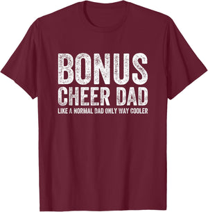 Bonus Cheerleader Dad Bonus Cheerleading Dad Bonus Cheer Dad T-Shirt - T-Shirt | Maroon