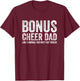 Bonus Cheerleader Dad Bonus Cheerleading Dad Bonus Cheer Dad T-Shirt - T-Shirt | Maroon