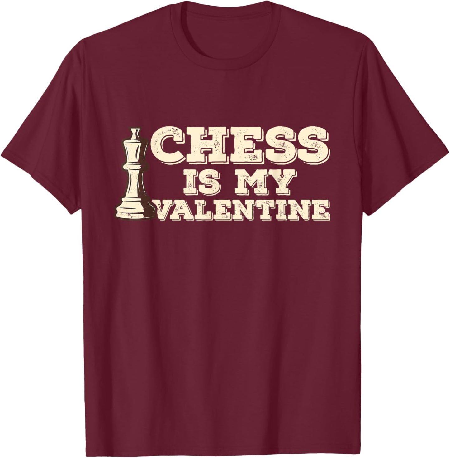 Chess Is My Valentine Pawn Star Chessboard Humor Graphic T-Shirt - T-Shirt | Maroon