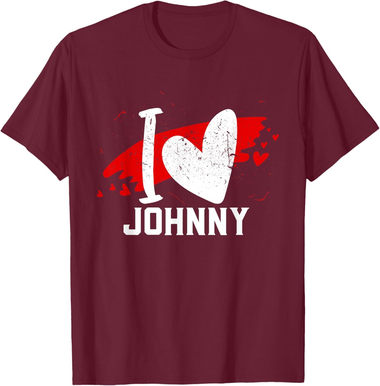 I Love JOHNNY I Heart JOHNNY T-Shirt - T-Shirt | Maroon
