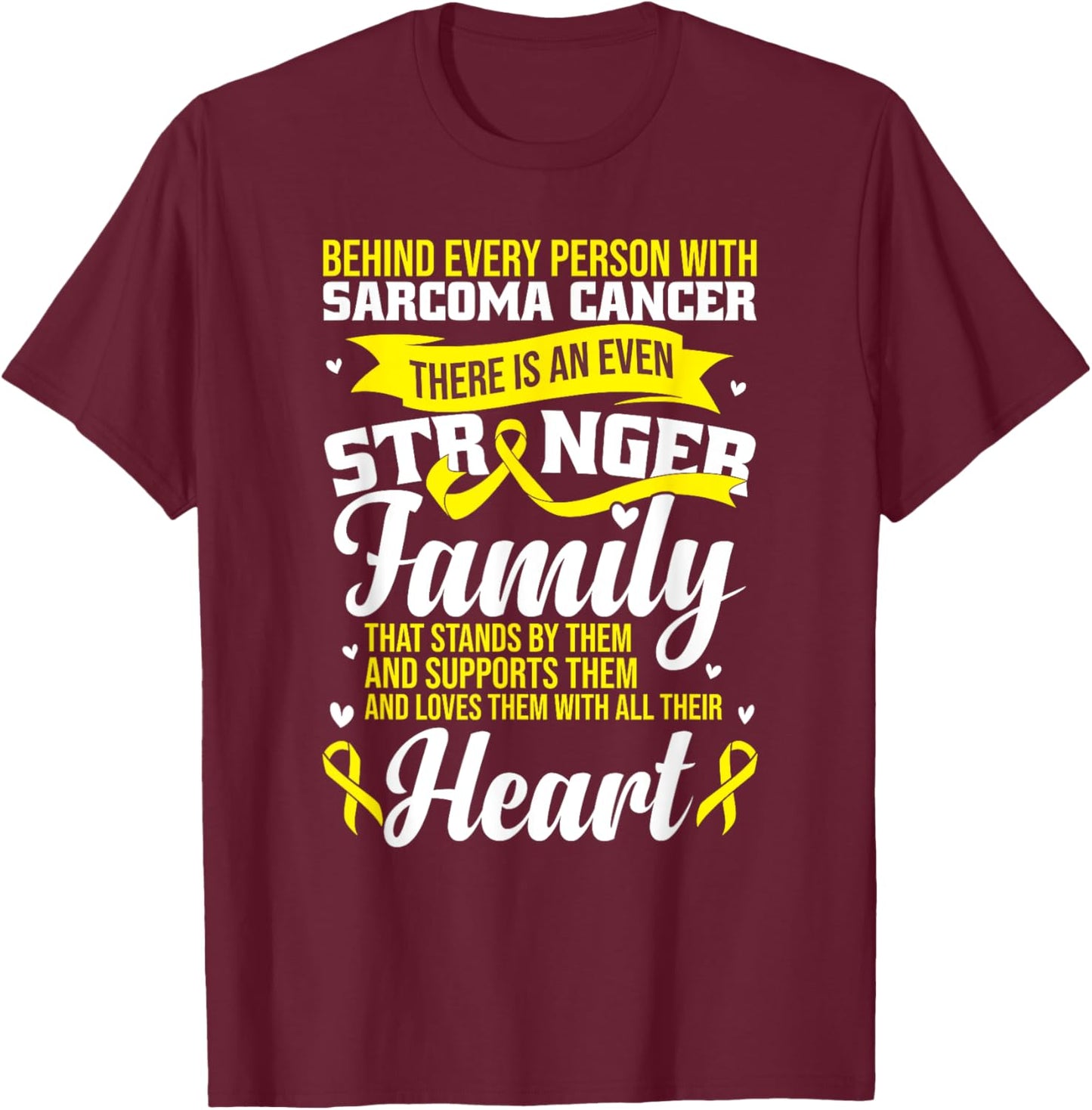 Sarcoma Cancer Support T-Shirt - T-Shirt | Maroon