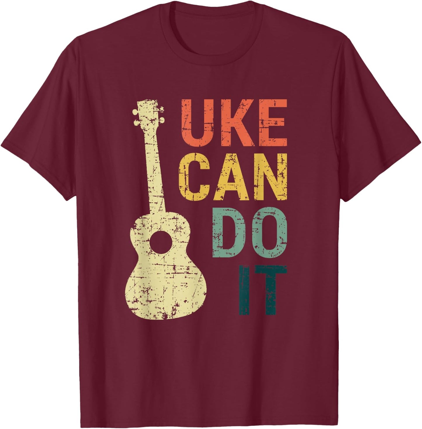 Ukulele T Shirt Uke Can Do It Gifts For Guitar, Music Lover T-Shirt - T-Shirt | Maroon