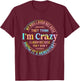 My Kids Laugh Because They Think I'm Crazy I Laugh T-Shirt - T-Shirt | Maroon