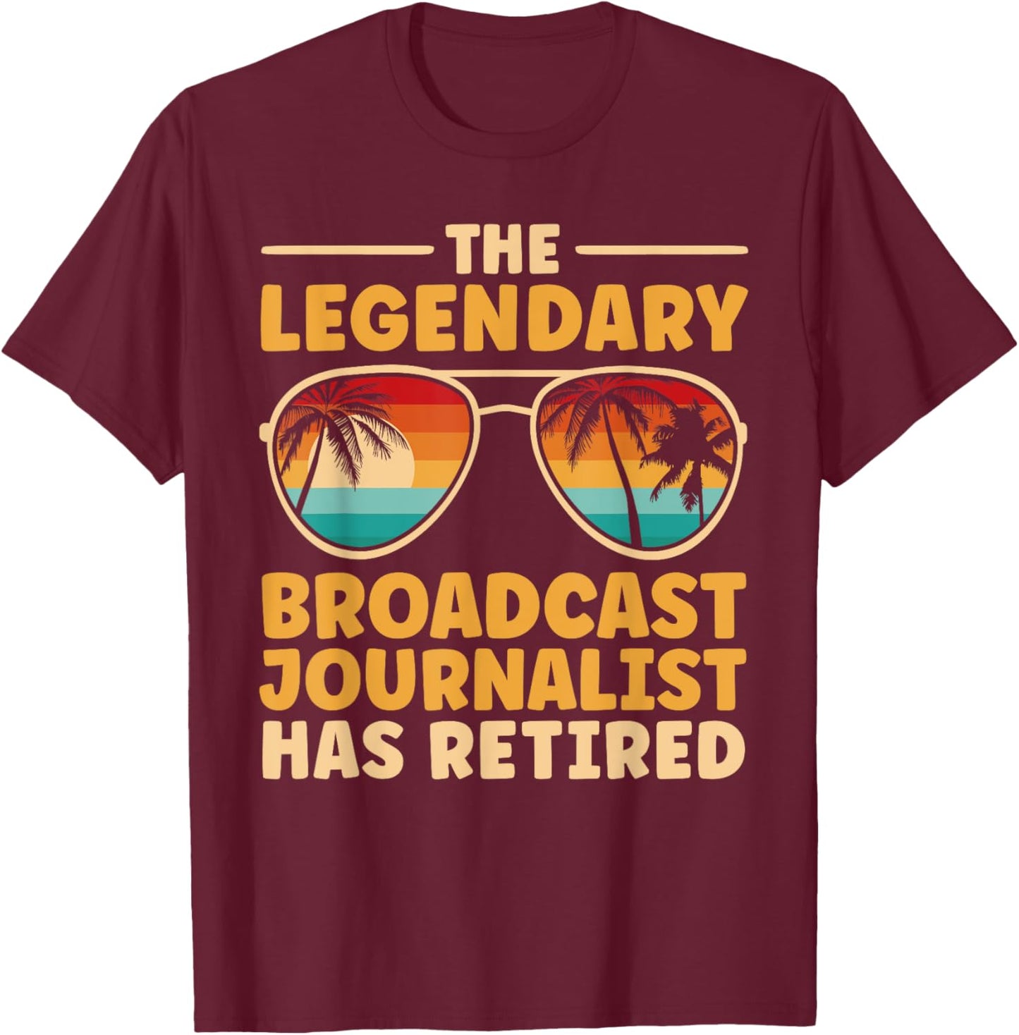 Retired Broadcast Journalist Retirement T-Shirt - T-Shirt | Maroon