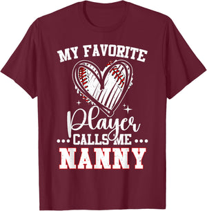 My Favorite Baseball Player Calls Me Nanny T-Shirt - T-Shirt | Maroon