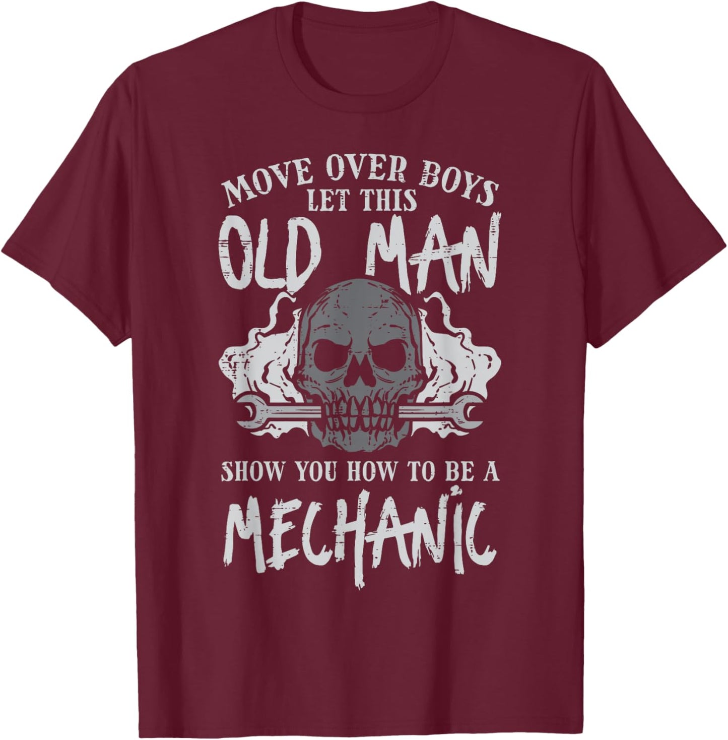 Let This Old Man Show How To Be Mechanic Funny Grandpa Men T-Shirt - T-Shirt | Maroon