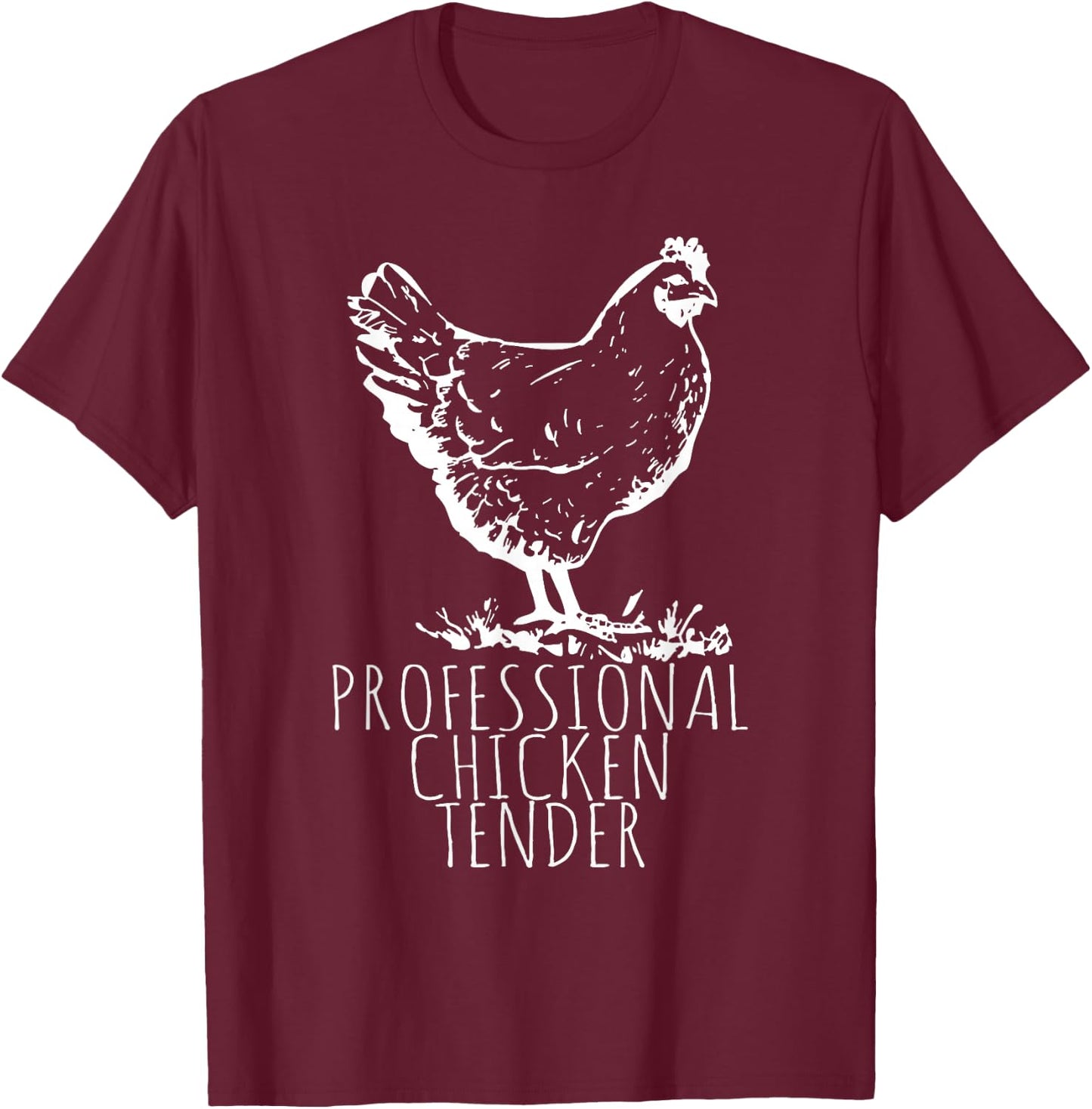 Professional Chicken Tender Crazy Chicken Lady T-Shirt - T-Shirt | Maroon
