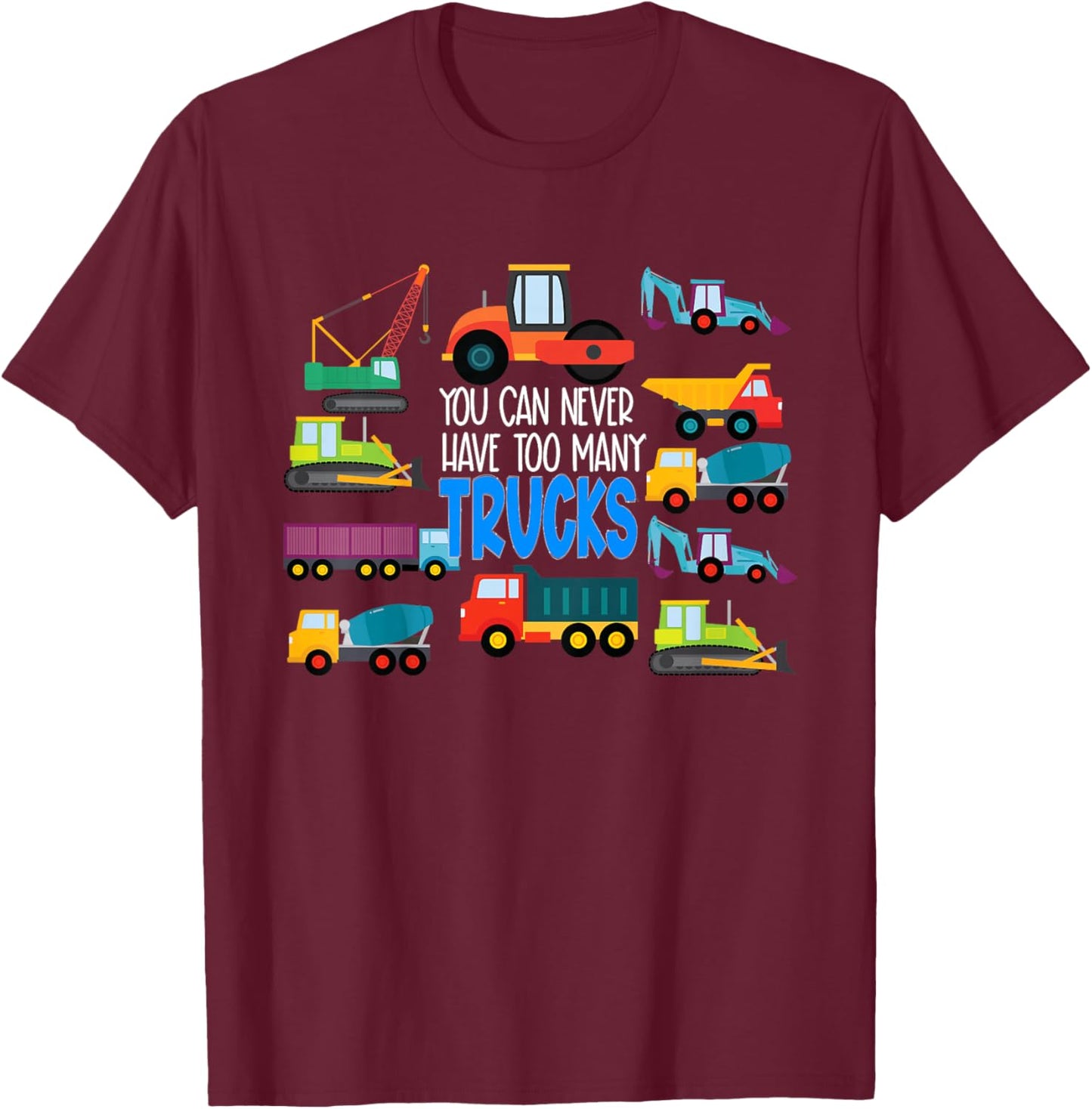 Kids You Can Never Have Too Many Trucks Funny Boys Trucks T-Shirt - T-Shirt | Maroon