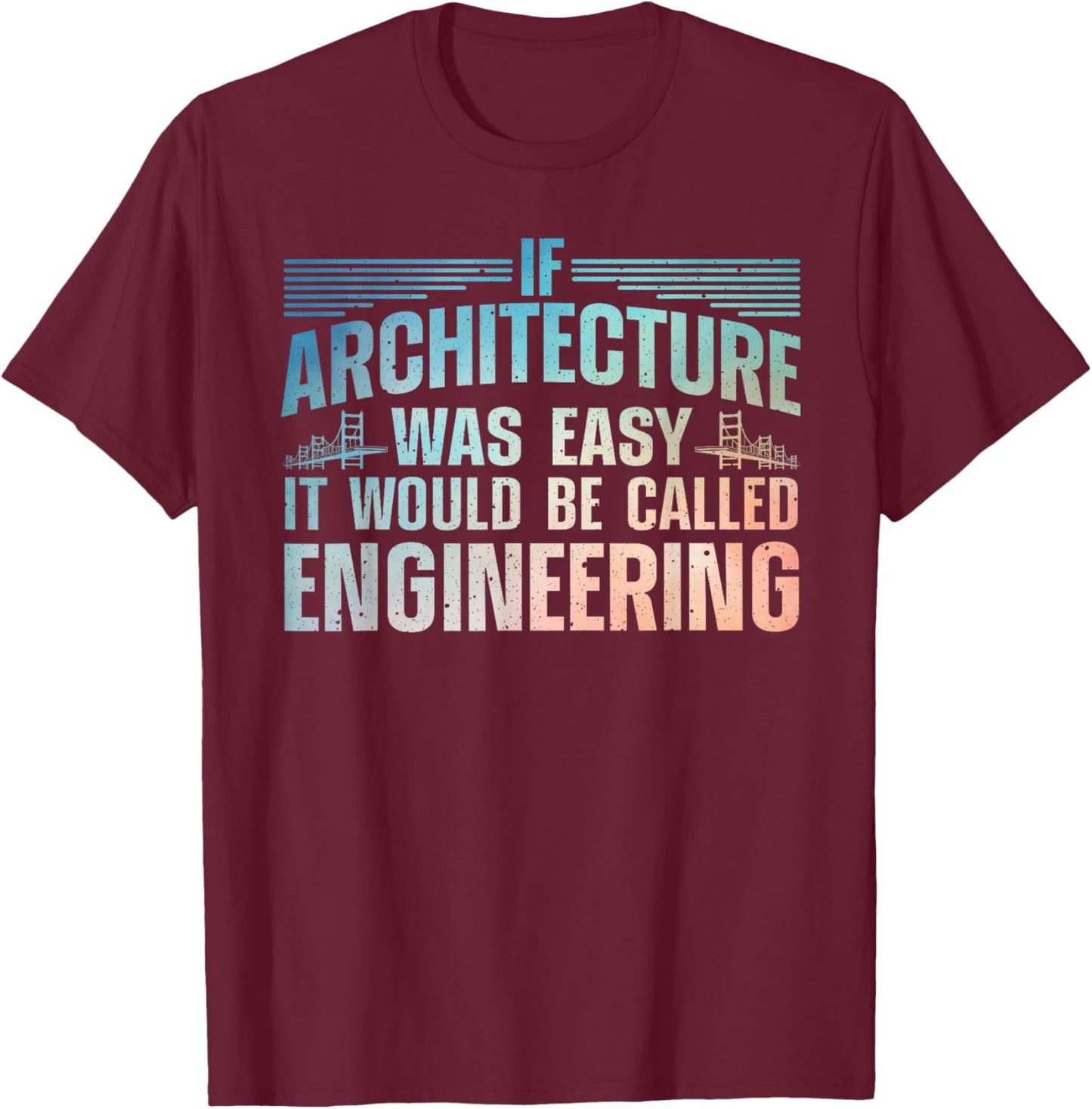 Funny Architecture Art Women Architect Student Lover T-Shirt - T-Shirt | Maroon