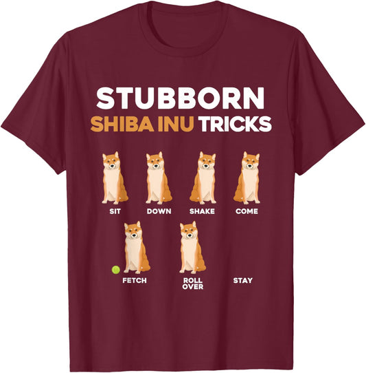 Stubborn Shiba Inu Tricks Pet Training Dog Owner Humor Women T-Shirt - T-Shirt | Maroon