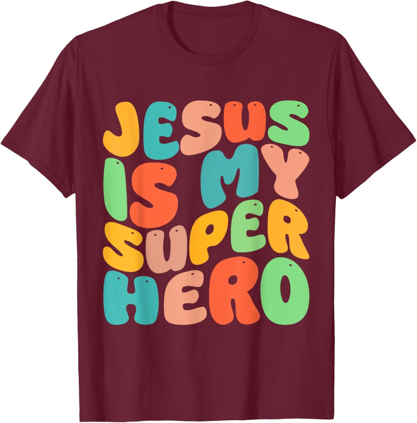 Jesus Is My Superhero Christian Religious T-Shirt - T-Shirt | Maroon