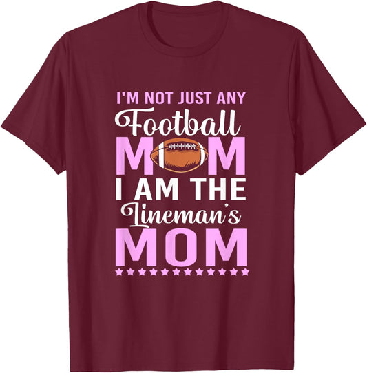 Funny Not Just Any Football Mom Football Lineman's Mom T-Shirt - T-Shirt | Maroon