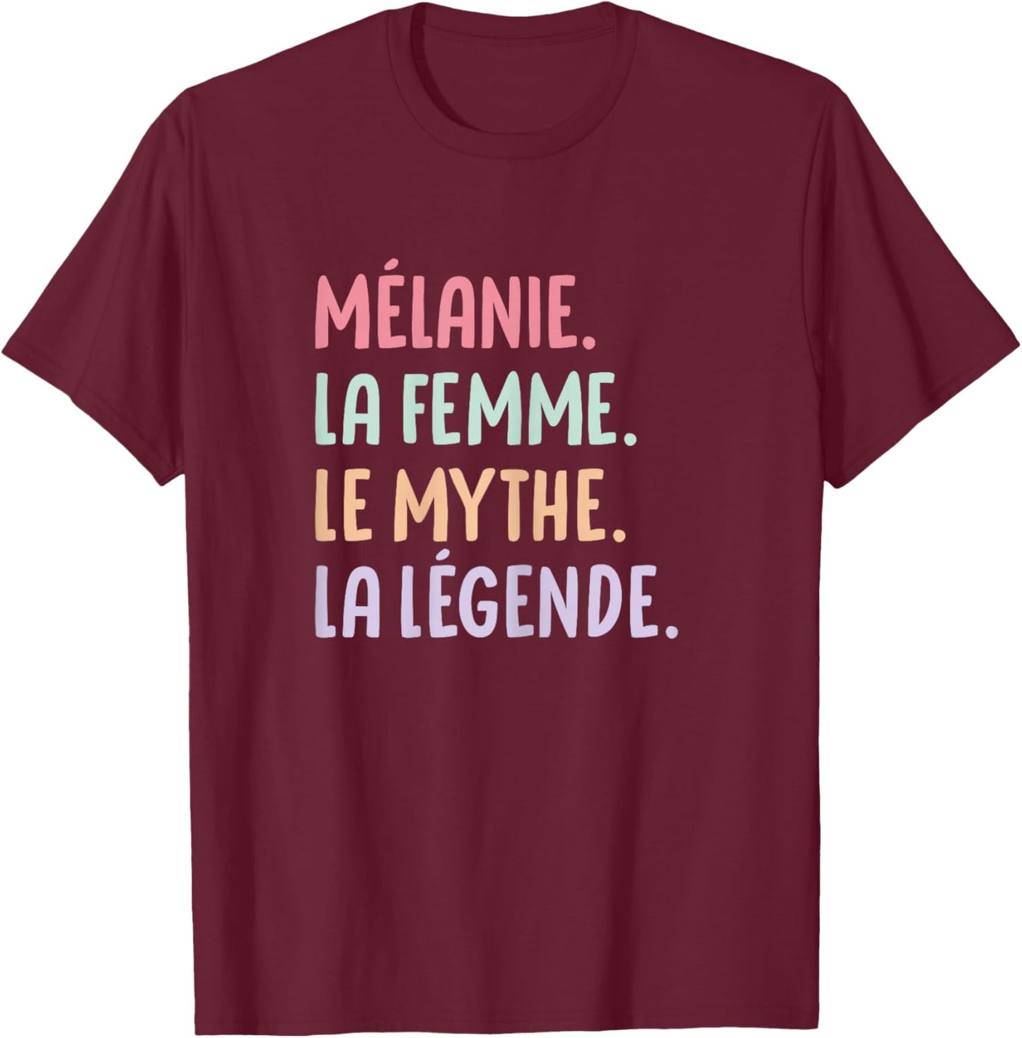 Woman Girlfriend Humour Personalized Gift Name Melanie T-Shirt - T-Shirt | Maroon