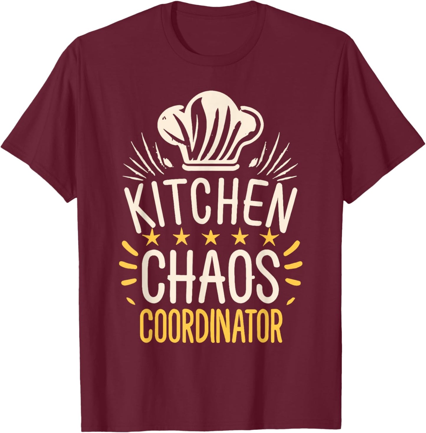 Kitchen Chaos Coordinator Funny Chef Humor T-Shirt - T-Shirt | Maroon