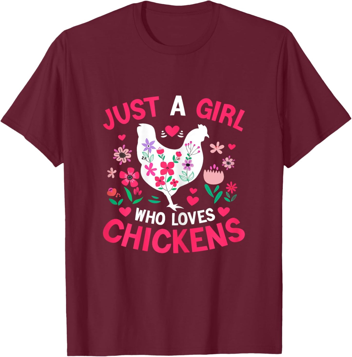 Just a Girl who Loves Chickens Shirt Cute Chicken Kids Women T-Shirt - T-Shirt | Maroon