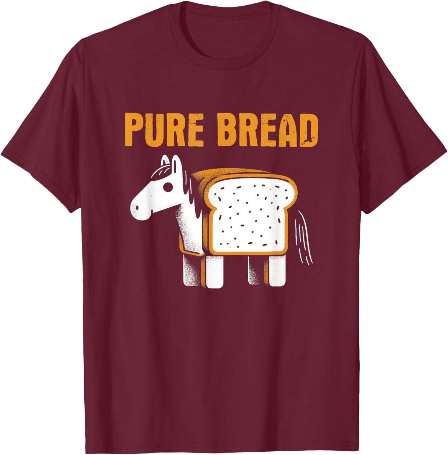 Pure Bread - Funny Horse Humor Purebred Pun Word Gag T-Shirt - T-Shirt | Maroon