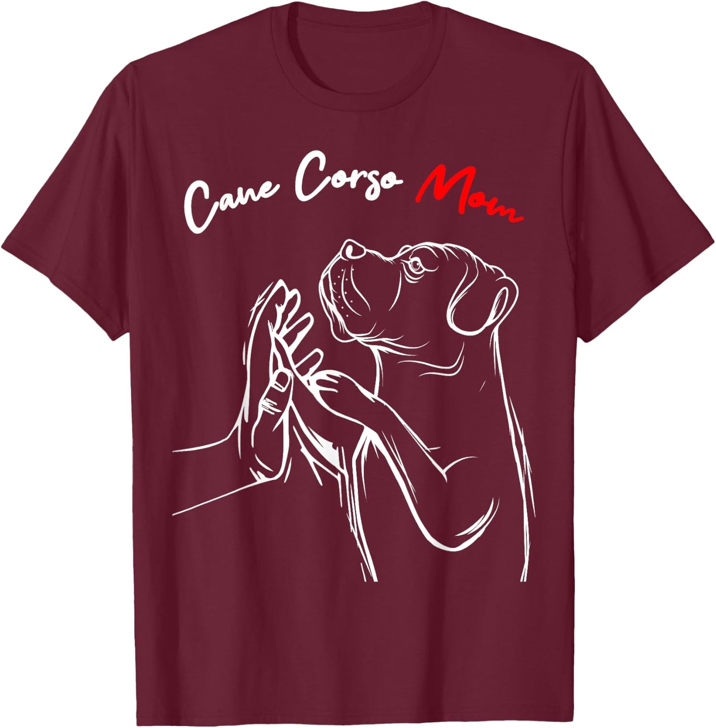Cane Corso Mom Italian Mastiff Dog Women T-Shirt - T-Shirt | Maroon