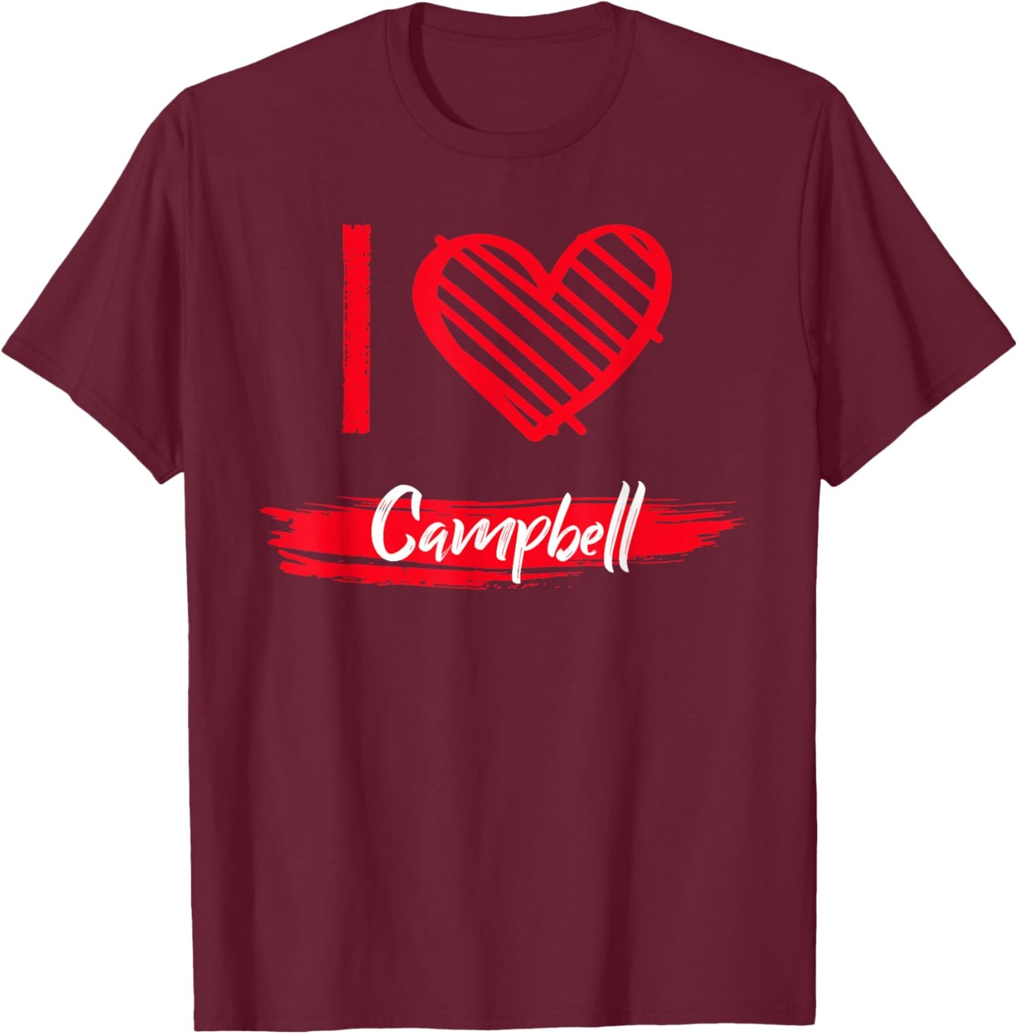I Love CAMPBELL County I Heart CAMPBELL T-Shirt - T-Shirt | Maroon