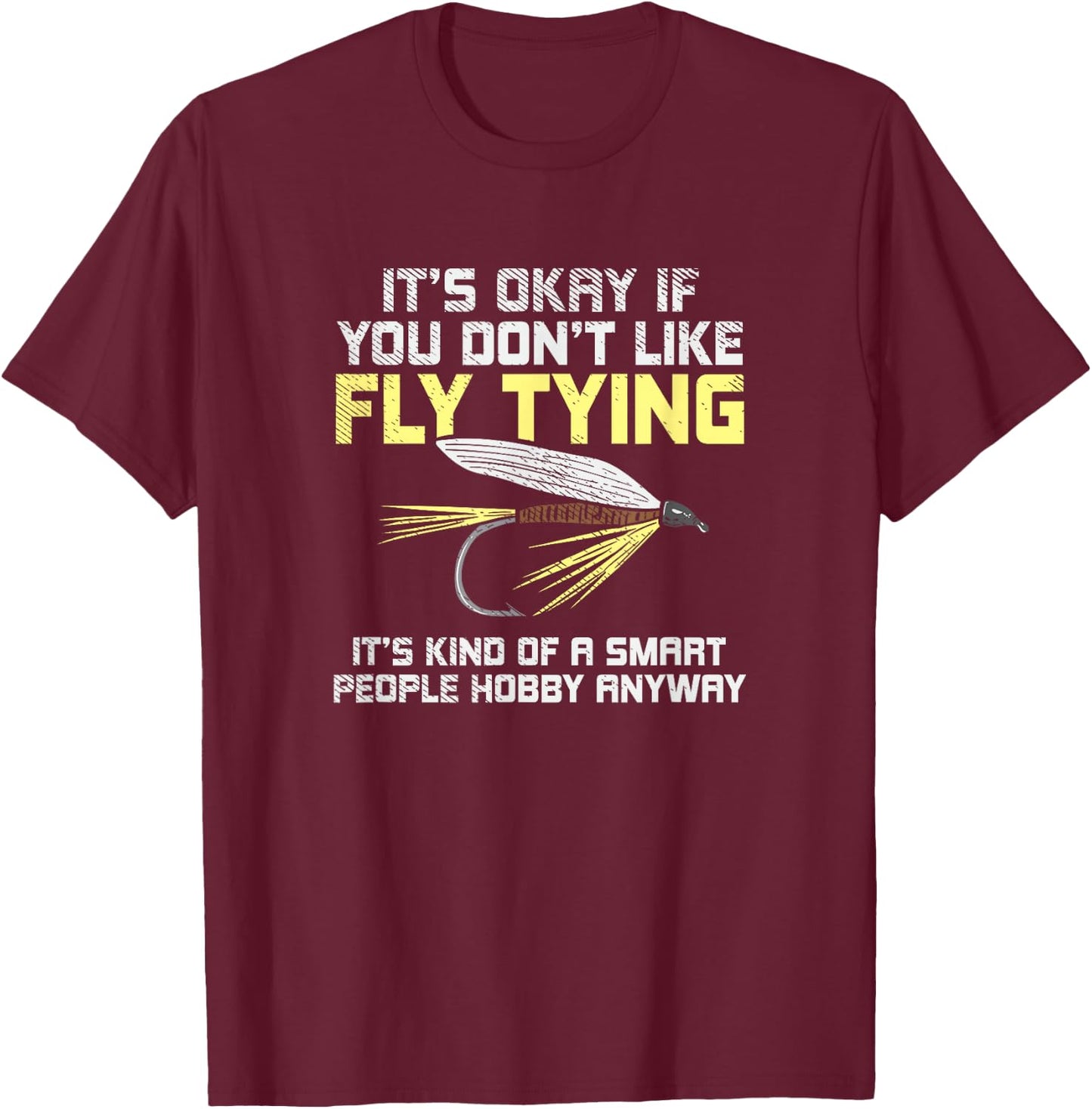 Funny Fishing Fly Fishing Gift T-Shirt - T-Shirt | Maroon