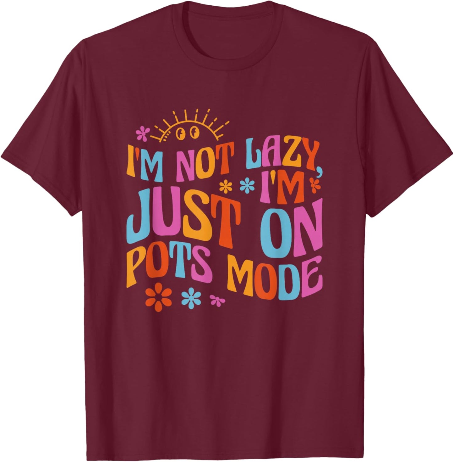 POTS Syndrome Postural Tachycardia Syndrome T-Shirt - T-Shirt | Maroon