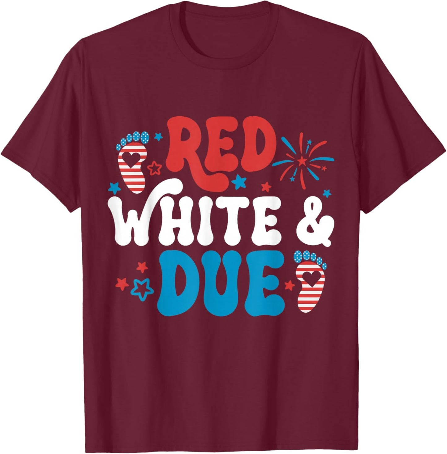 Red White and Due 4th Of July Pregnancy Announcement Women T-Shirt - T-Shirt | Maroon