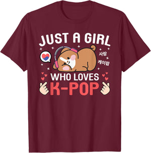 Cute Dog Kawaii Dog Korean Music Just A Girl Who Loves K-Pop T-Shirt - T-Shirt | Maroon