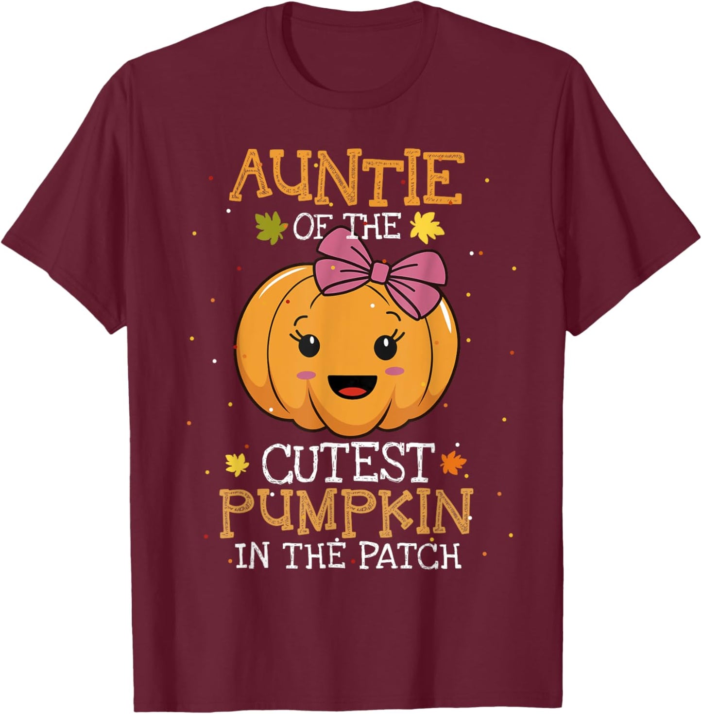 Auntie Of The Cutest Pumpkin In The Patch Halloween T-Shirt - T-Shirt | Maroon