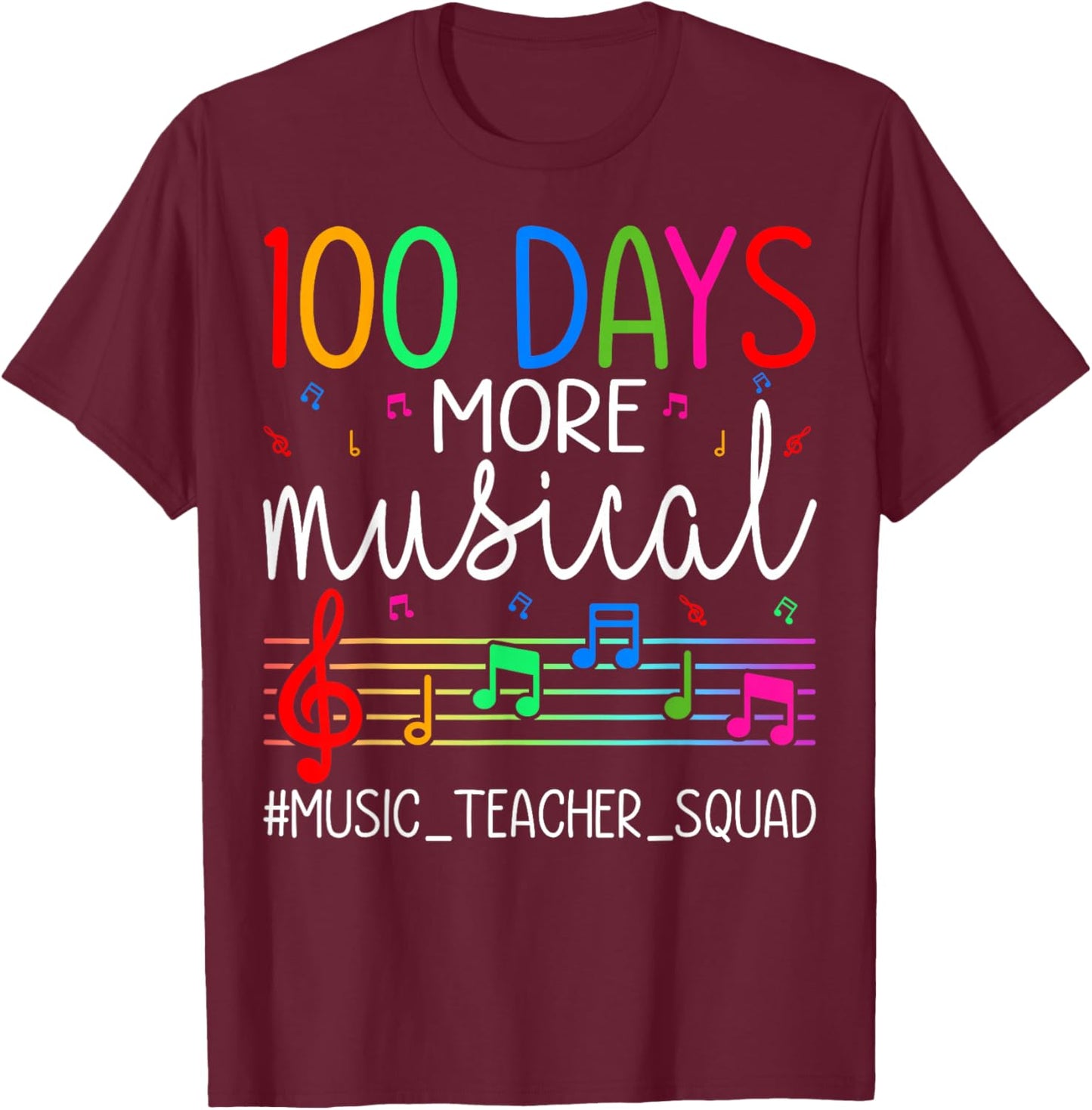 100 Days More Musical Music Teacher Squad 100th Day School T-Shirt - T-Shirt | Maroon