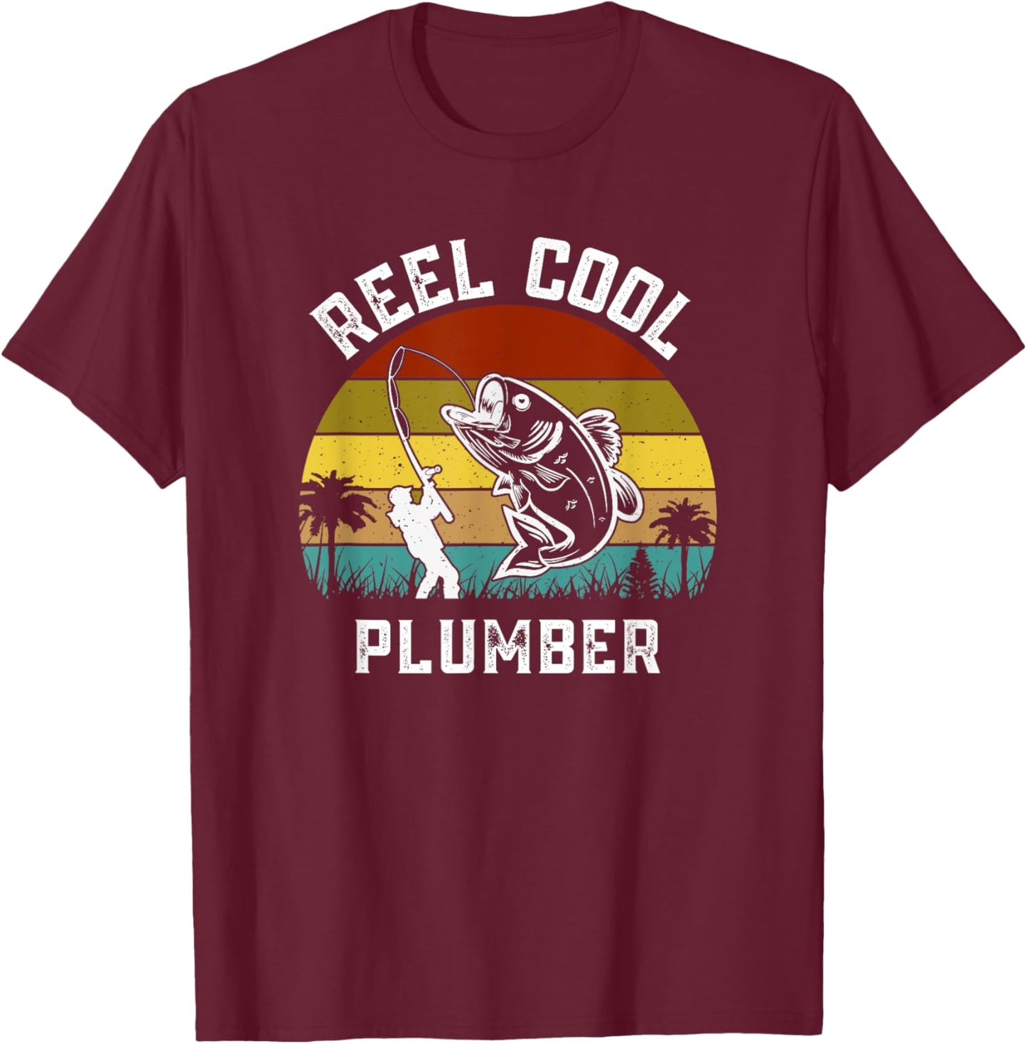 Reel Cool Plumber Fisherman Fishing Vintage Retro T-Shirt - T-Shirt | Maroon