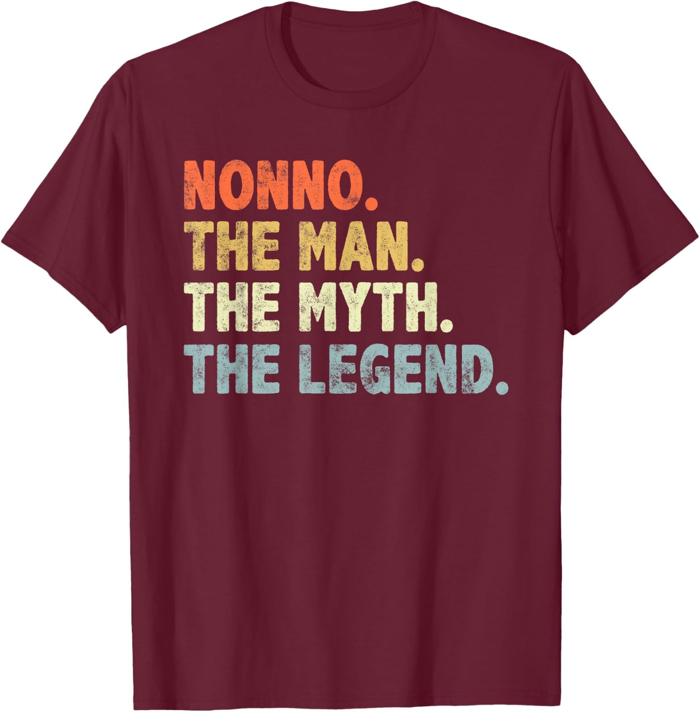 Nonno The Man Myth Legend Father’s day Gift Dad Grandpa T-Shirt - T-Shirt | Maroon