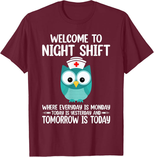 BSN LPN CNA Funny Nursing Owl Welcome To Night Shift Nurse T-Shirt - T-Shirt | Maroon