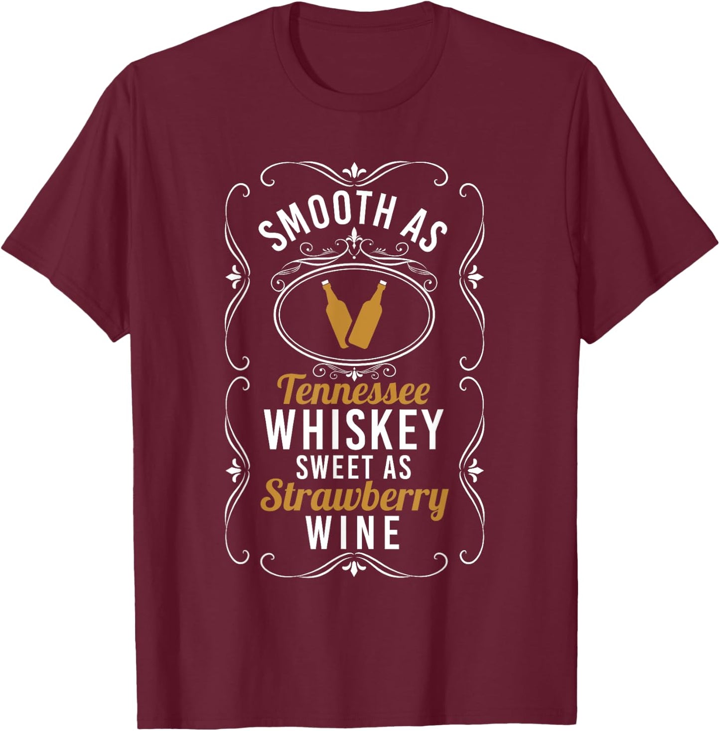 Sweet As Strawberry Wine Shirt Tennessee Pride Drinking T-Shirt - T-Shirt | Maroon