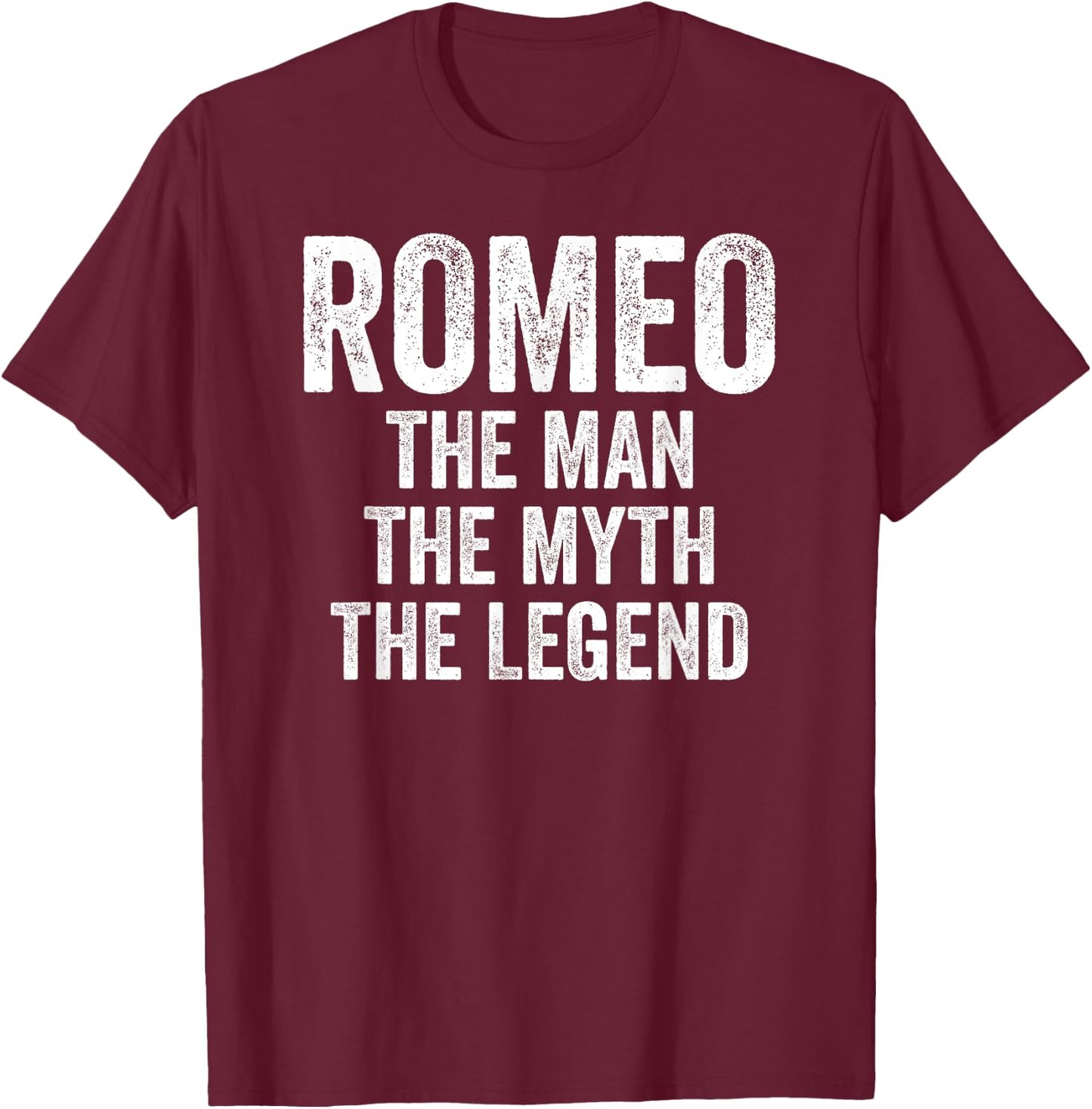 Romeo The Man The Myth The Legend Shirt First Name Romeo T-Shirt - T-Shirt | Maroon