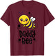 Family Bee Shirts Dad Daddy First Bee Day Outfit Birthday T-Shirt - T-Shirt | Maroon