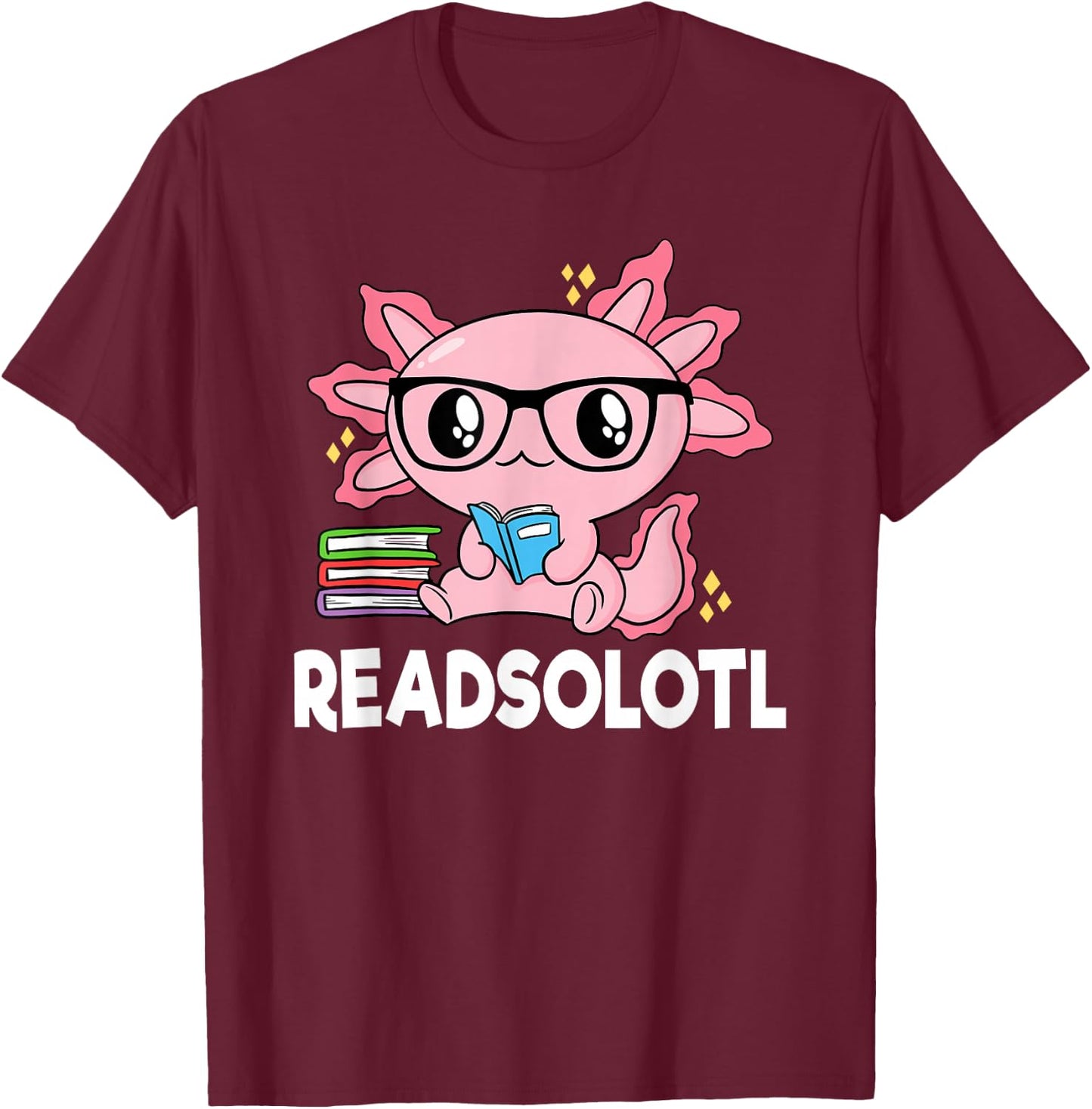 Readsolotl Pink Kawaii Axolotl Book Lover Funny Reading T-Shirt - T-Shirt | Maroon