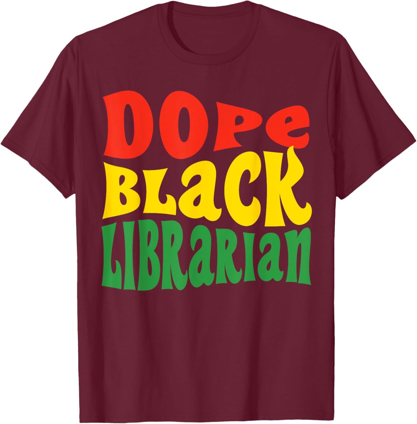 Dope Black Librarian Library Science Major Graduation 2024 T-Shirt - T-Shirt | Maroon