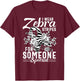 I Wear Zebra Stripes For Someone Special T-Shirt - T-Shirt | Maroon