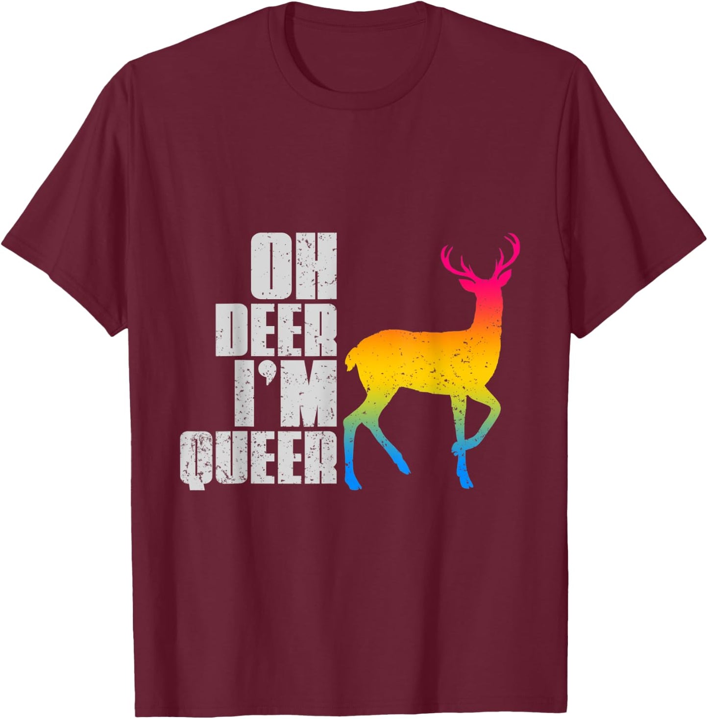 Oh Deer Im Queer Pansexual T-Shirt - T-Shirt | Maroon
